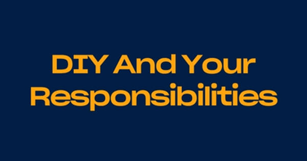 DIY And Your Responsibilities